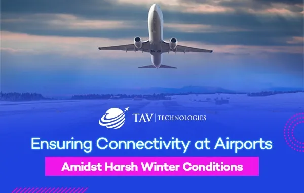 Airports: Staying Connected and Resilient During Extreme Winter Weather