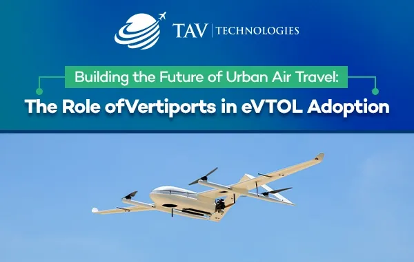 Building the Future of Urban Air Travel: The Role of Vertiports in eVTOL Adoption