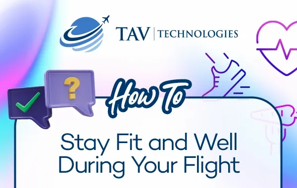 How to Stay Fit and Well During Your Flight