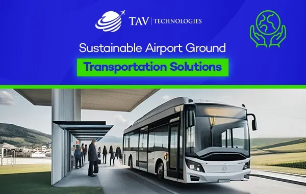 Sustainable Airport Ground Transportation Solutions