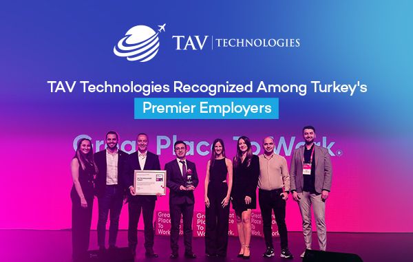 TAV Technologies Named One of Turkey's Top Employers