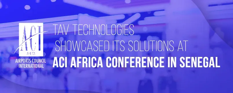 TAV Technologies Highlights Its Airport Technology Solutions at ACI Africa Event