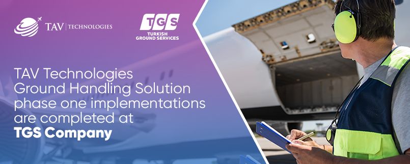 Turkish Ground Services (TGS) trusts TAV Technologies for Resource Optimization